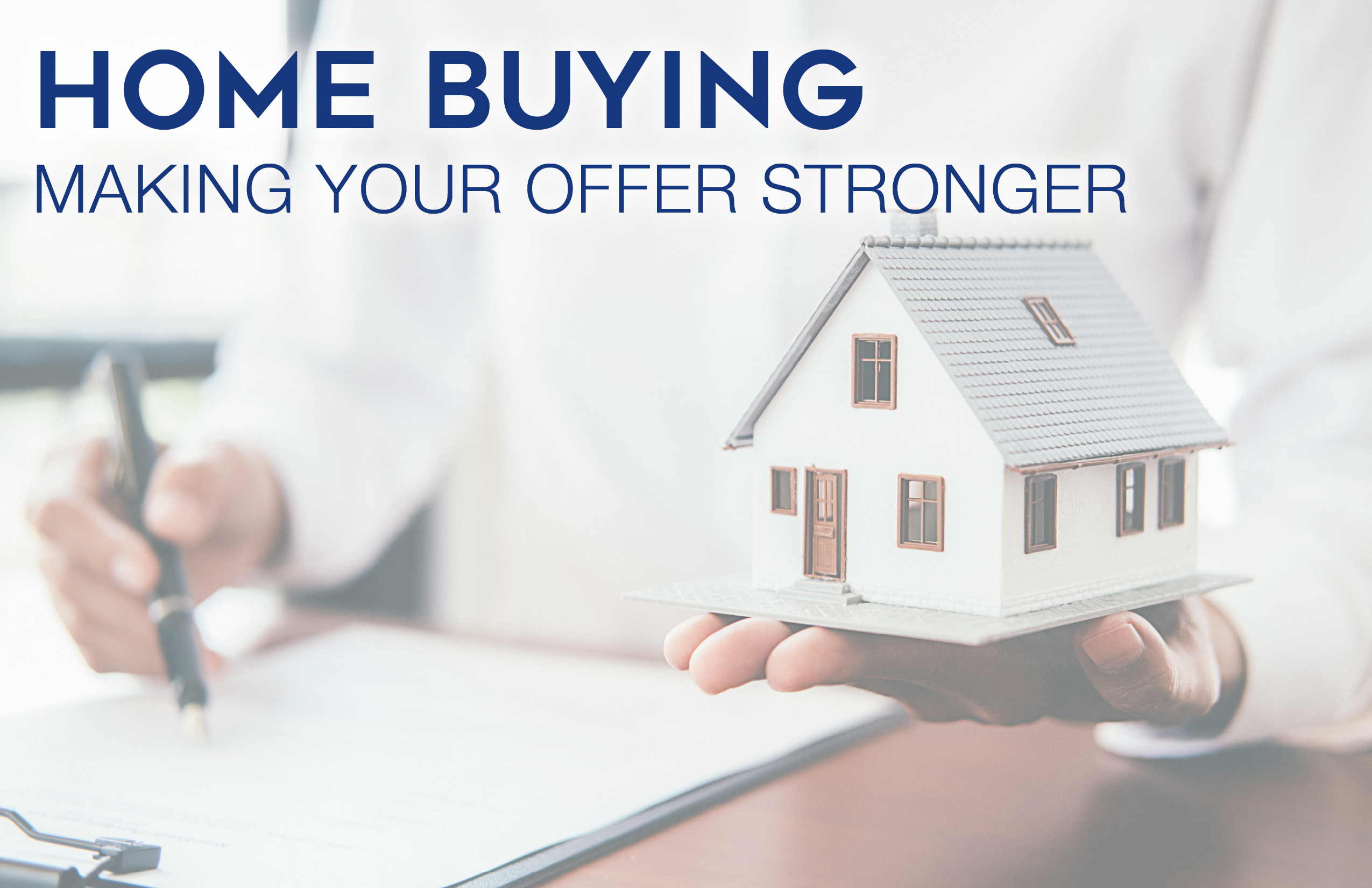 Home Buying: Making Your Offer Stronger